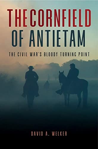 The Cornfield: Antietam’s Bloody Turning Point