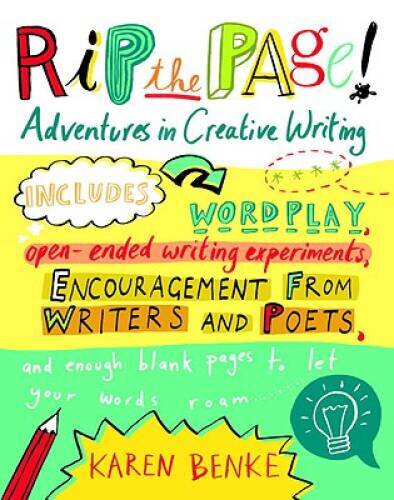 Rip the Page!: Adventures in Creative Writing – Paperback By Benke, Karen – GOOD