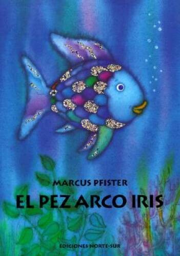 El pez arco iris (Spanish Edition) – Hardcover By Pfister, Marcus – GOOD