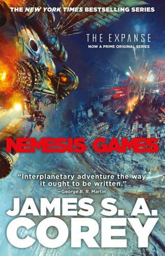 The Expanse Ser.: Nemesis Games by James S. A. Corey (2016, Trade Paperback)