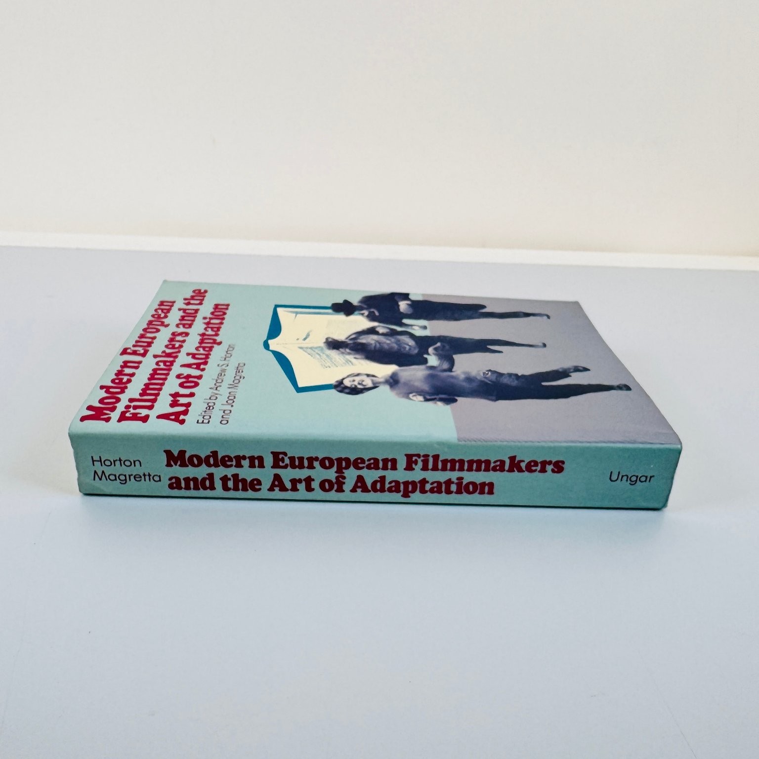 Modern European Filmmakers and the Art of Adaptation Horton Magretta 1981