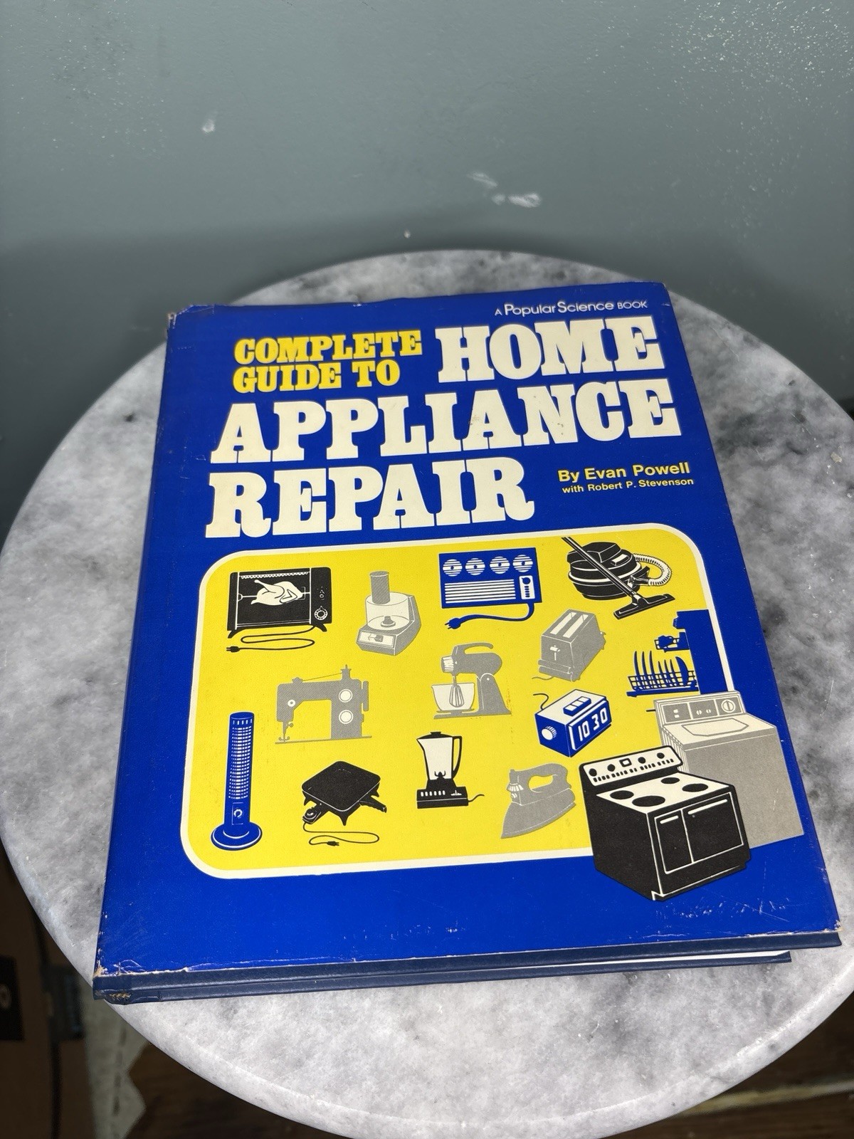 Complete Guide to Home Appliance Repair Powell Stevenson HC Harper & Row Popula…