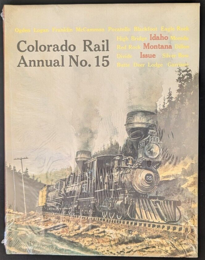 NEW IN SHRINKWRAP – Colorado Rail Annual No. 15, 1981. Idaho-Montana Issue