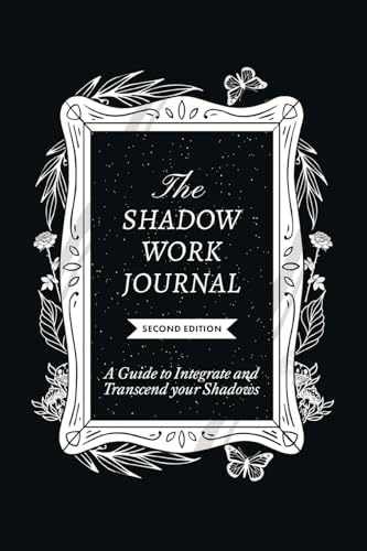 The Shadow Work Journal 2nd Edition: a – Paperback, by Shaheen Keila – Very Good