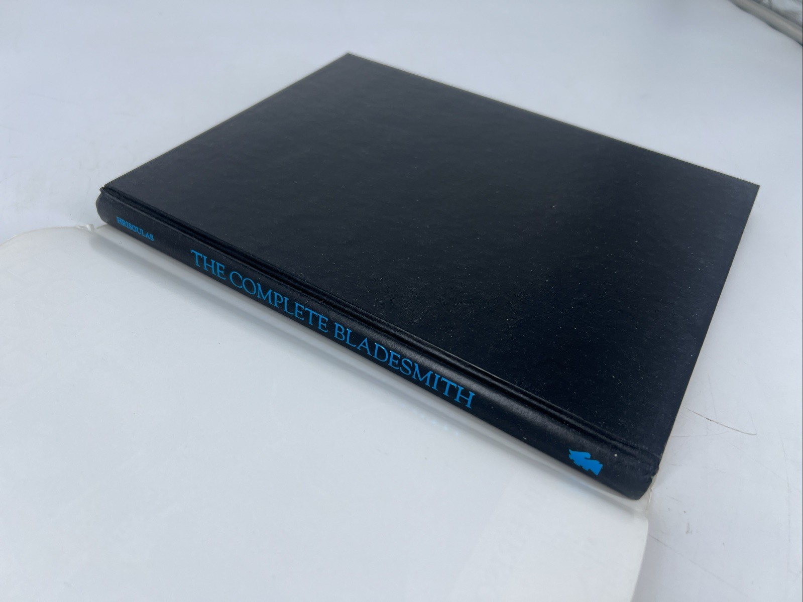 Complete Bladesmith – Forging Your Way to Perfection 1987 By Jim Hrisoulas, Hard