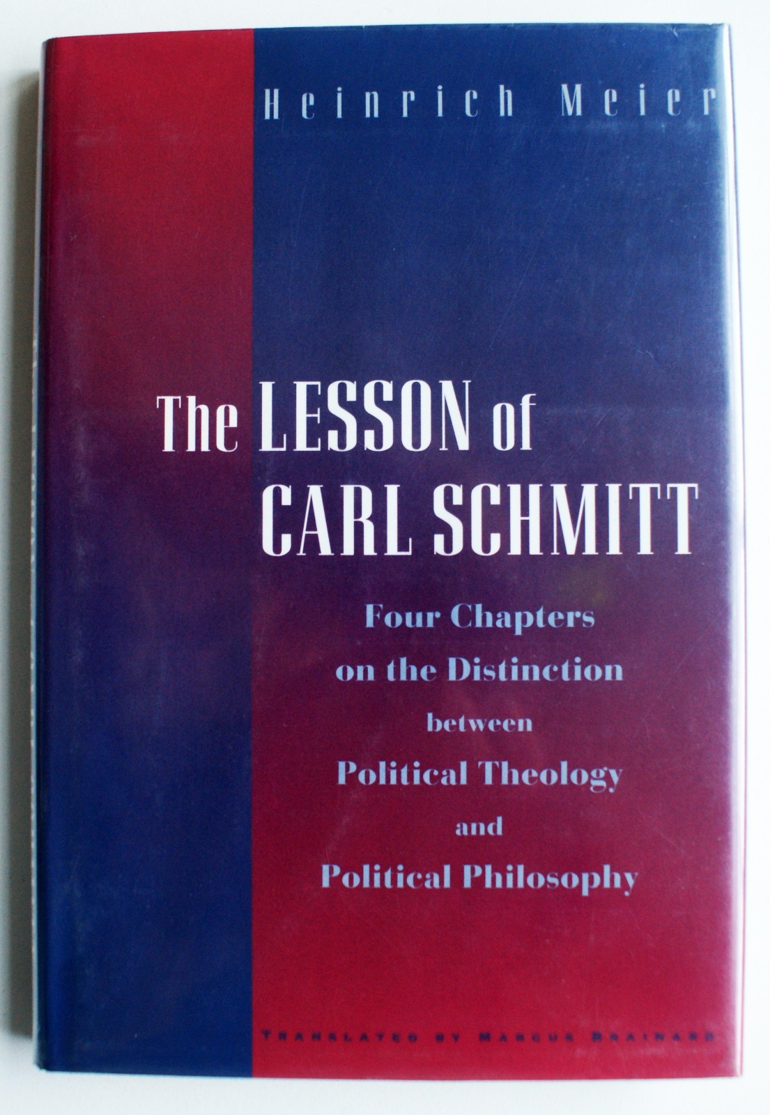THE LESSON OF CARL SCHMITT: Four Chapters on Distinction Between Political [251]
