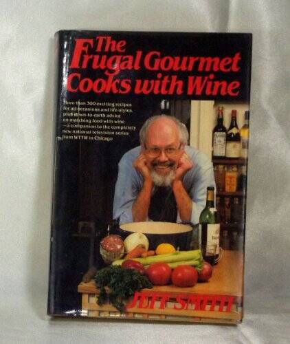 The Frugal Gourmet Cooks with Wine – Hardcover By Jeff Smith – GOOD