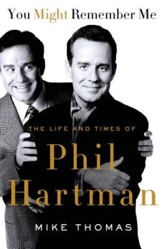You Might Remember Me: The Life and Times of Phil Hartman – VERY GOOD