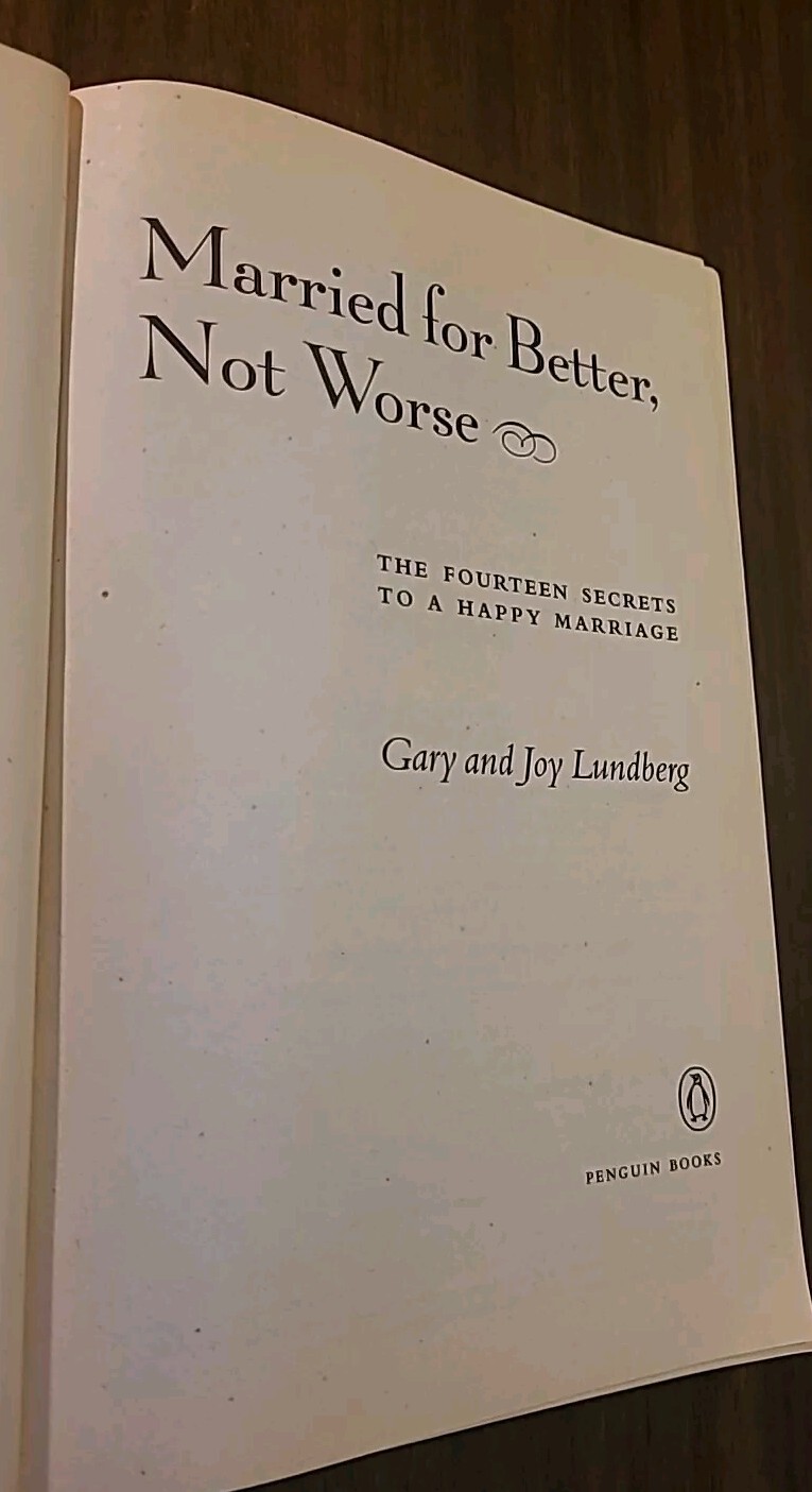 SIGNED Married for Better, Not Worse : The Fourteen Secrets to a Happy Marriage