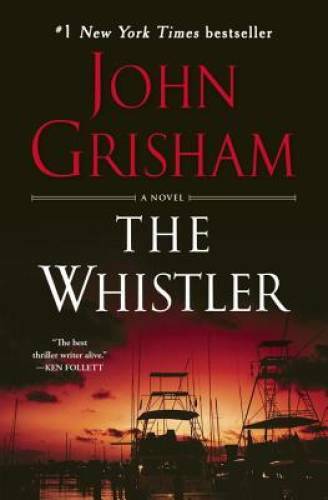 The Whistler: A Novel – Paperback By Grisham, John – VERY GOOD