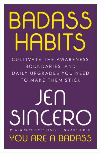 Badass Habits: Cultivate the Awareness, B- 9781984877437, hardcover, Jen Sincero