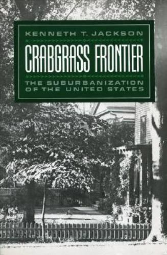 CRABGRASS FRONTIER Kenneth Jackson FREE SHIPPING paperback book suburbanization