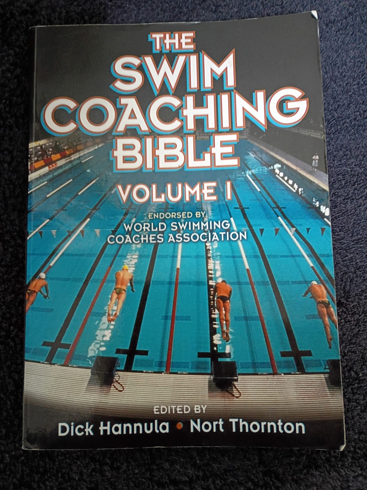 The Swim Coaching Bible Volume 1