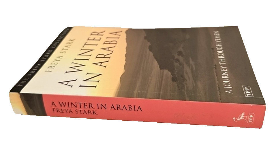 A Winter in Arabia: A Journey through Yemen by Freya Stark Paperback 2010