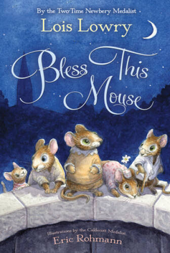 Bless This Mouse – Paperback By Lowry, Lois – VERY GOOD