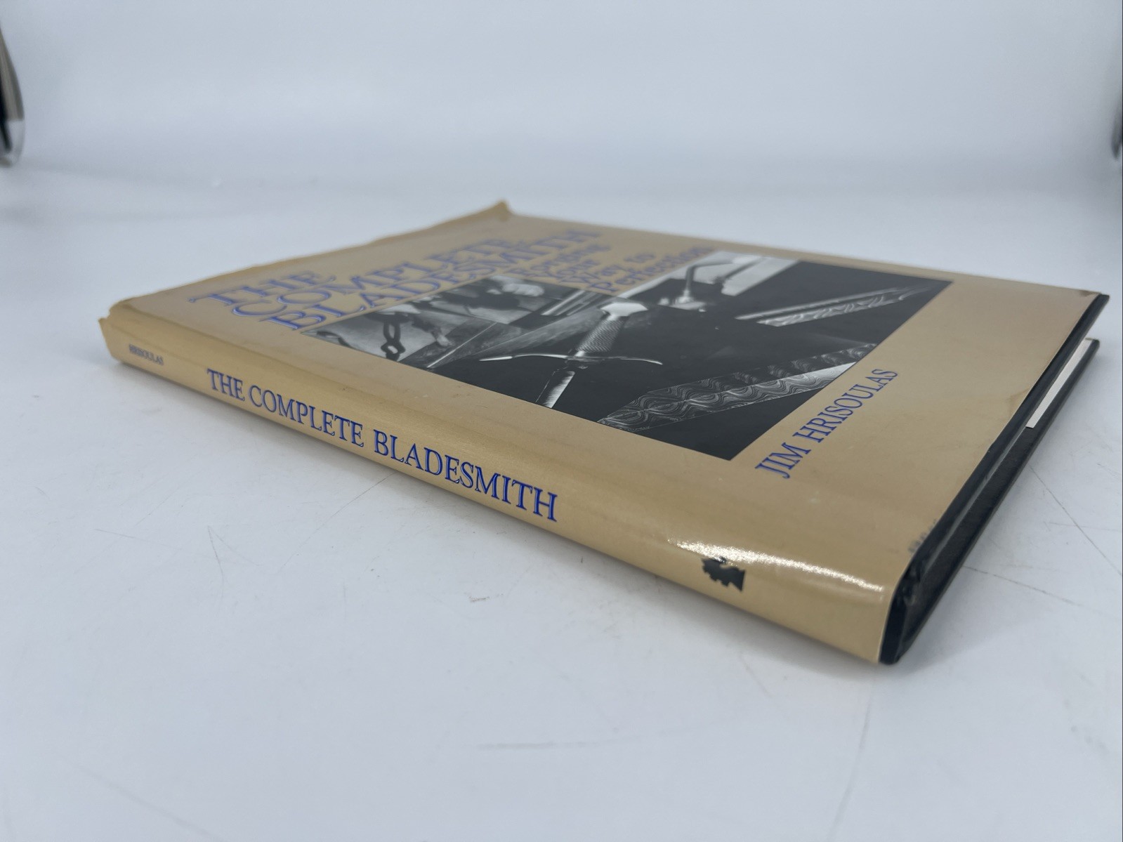Complete Bladesmith – Forging Your Way to Perfection 1987 By Jim Hrisoulas, Hard