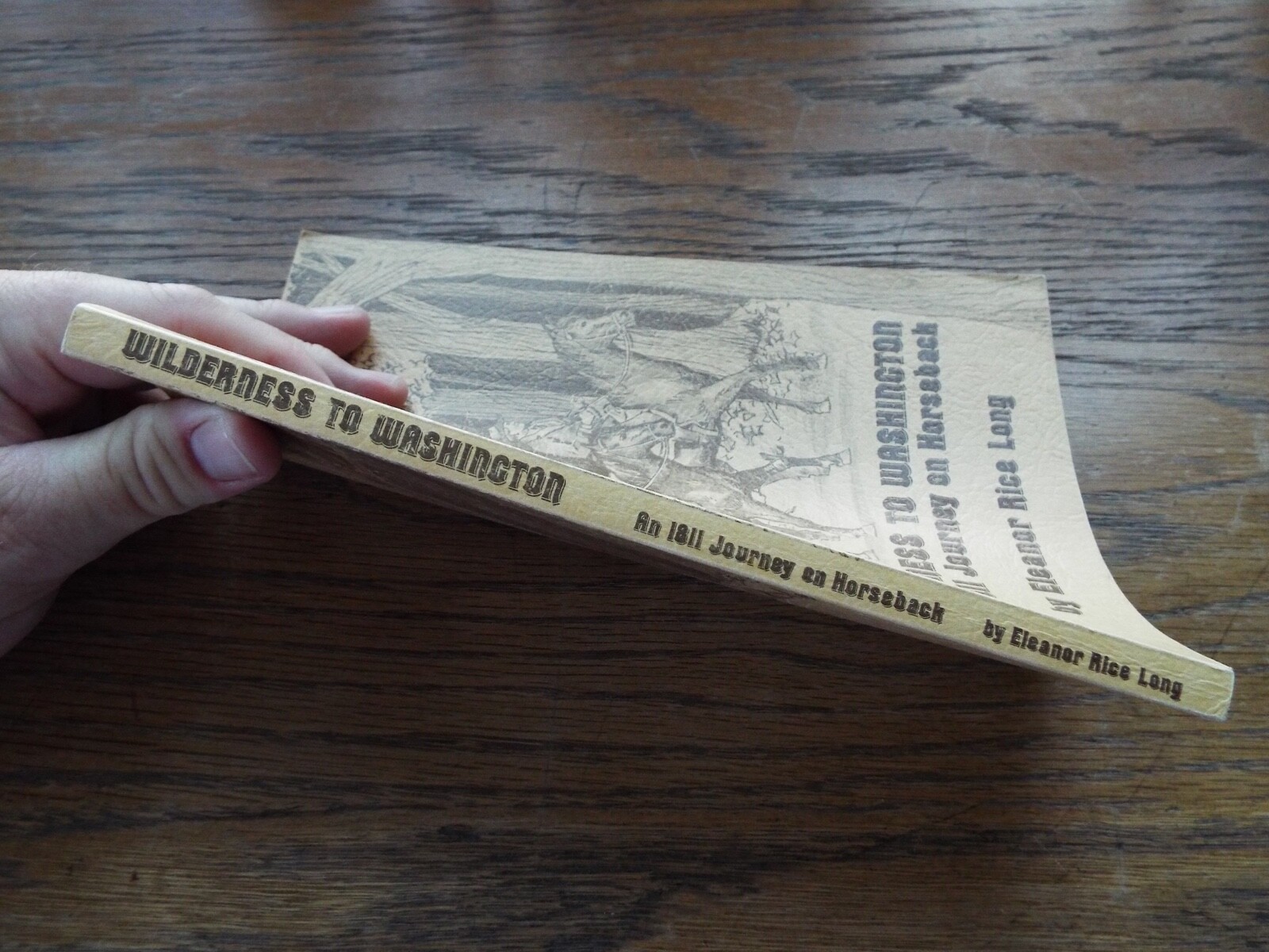 Wilderness to Washington : An 1811 Journey on Horseback by Eleanor R Long SIGNED