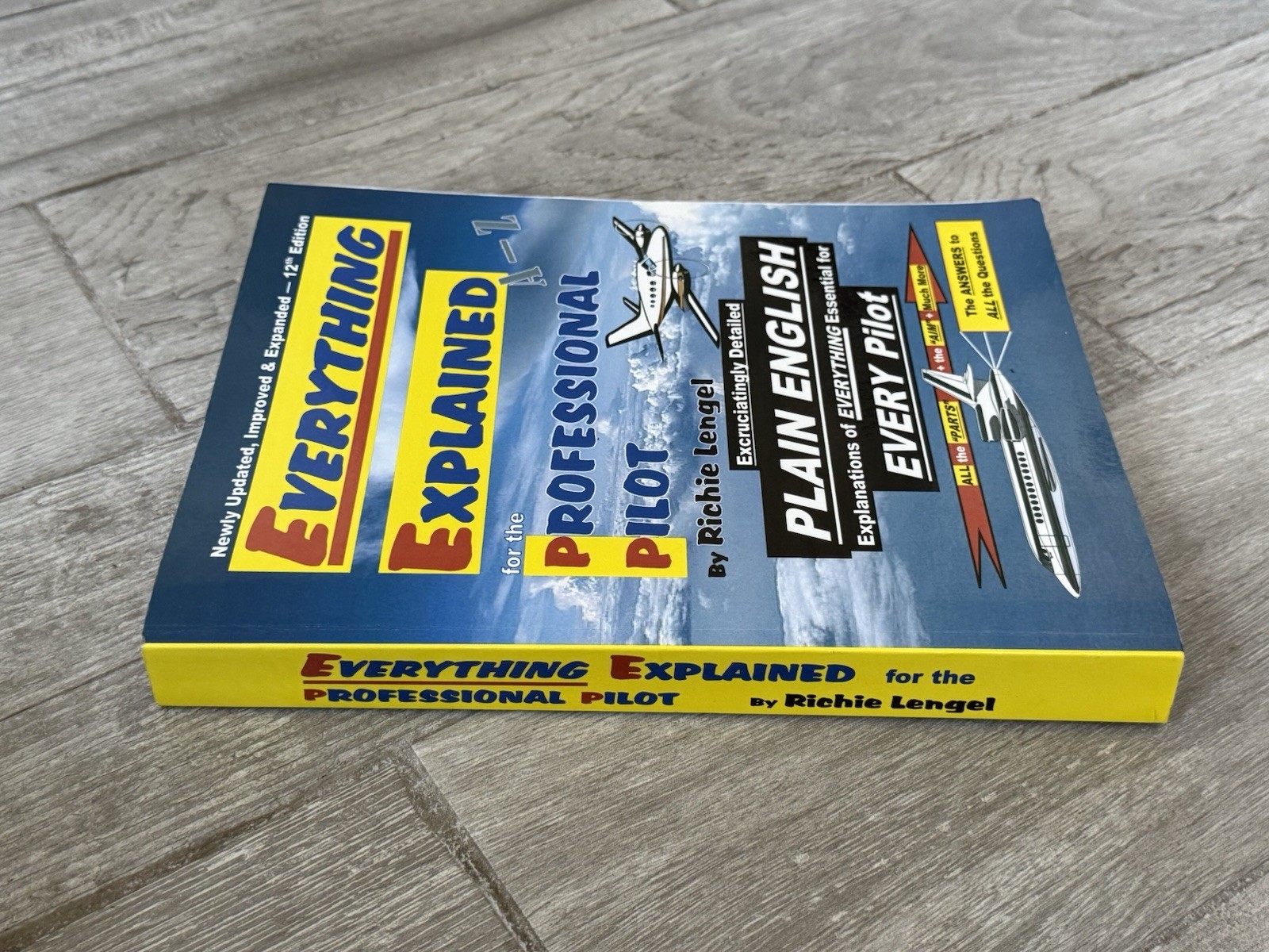 ✈️ Everything Explained for the Professional Pilot 12th Edition Richie Lengel