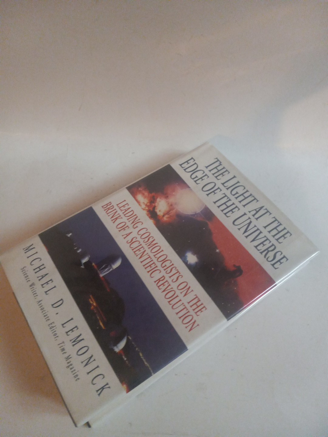 The Light at the Edge of the Universe by Michael D. Lemonick 1993 HCDJ 1st Ed.