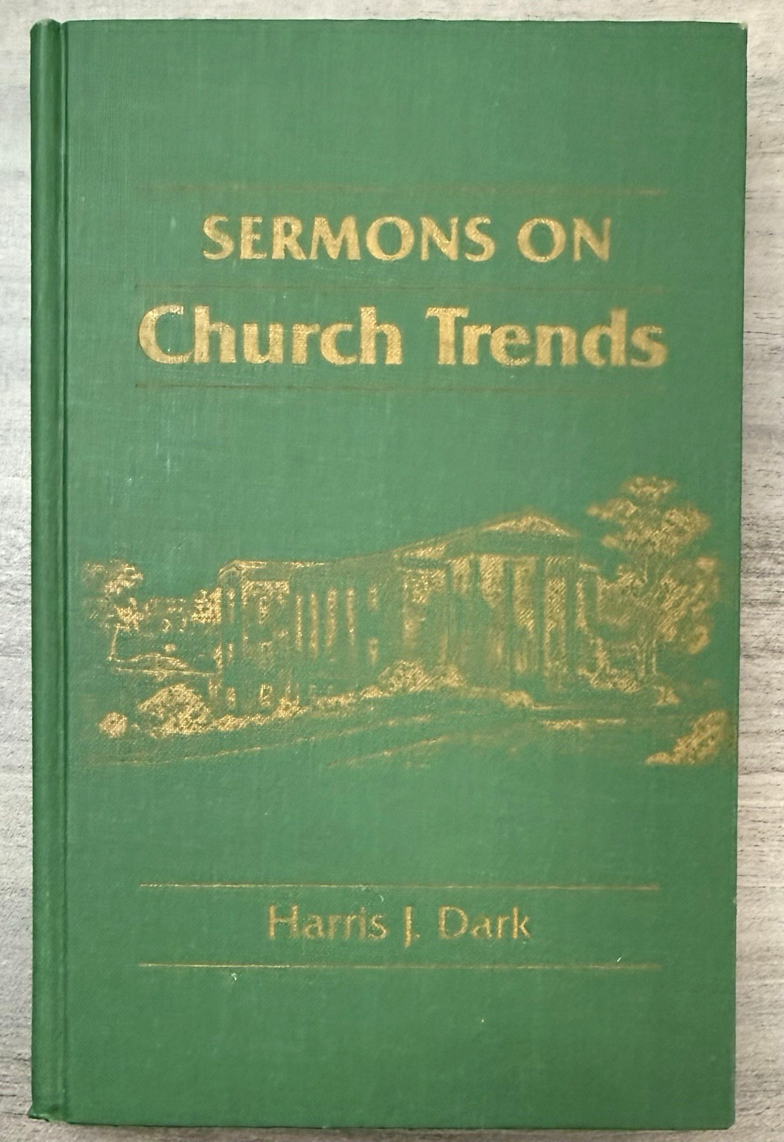 RARE Sermons on Church Trends; 1987; Harris J. Dark; Bible; Church of Christ; HC