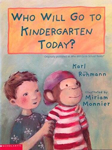 Who Will Go to Kindergarten Today? – Paperback By Karl Ruhmann – GOOD