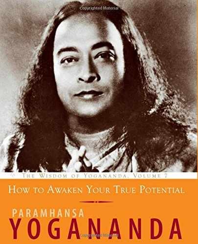 How to Awaken Your True – Paperback, by Yogananda Paramhansa – Very Good
