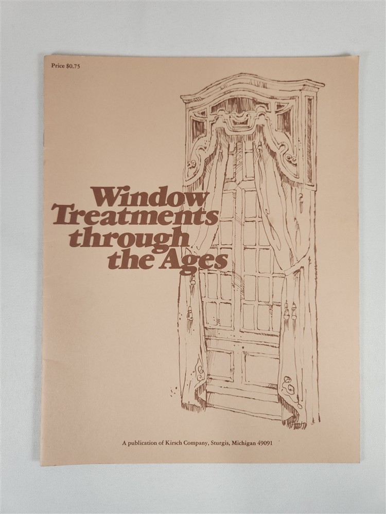 Window Treatments Through The Ages By Kirsch Company 1976 PB SP-220