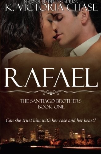 RAFAEL: THE SANTIAGO BROTHERS BOOK ONE (VOLUME 1) By K. Victoria Chase BRAND NEW