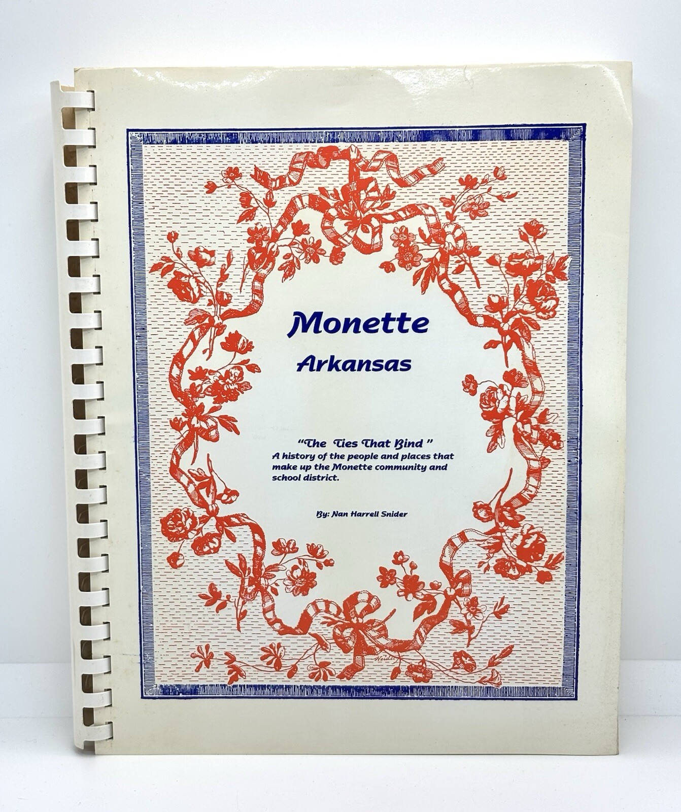 Monette Arkansas • Local History | Nan Harrell Snider | 2000 • Spiral Bound