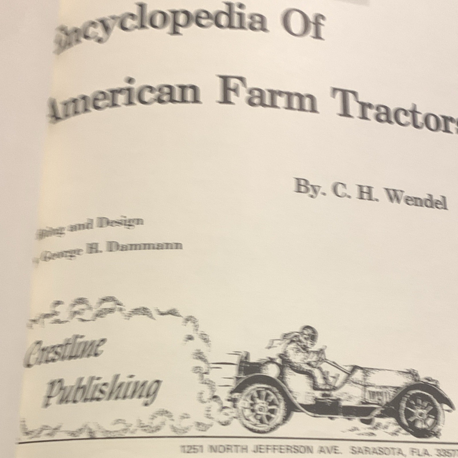 Charles H. Wendel Encyclopedia of American Farm Tractors Hardcover 1979