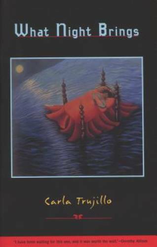 What Night Brings (Working Classics) – Paperback By Trujillo, Carla – GOOD