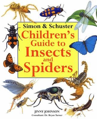 Simon & Schuster Children’s Guide to Insects and Spiders by Johnson, Jinny