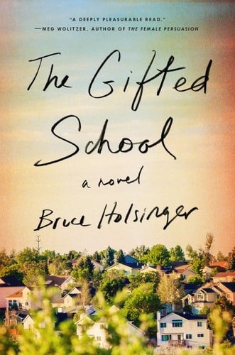 The Gifted School: A Novel, Holsinger, Bruce, Good Book