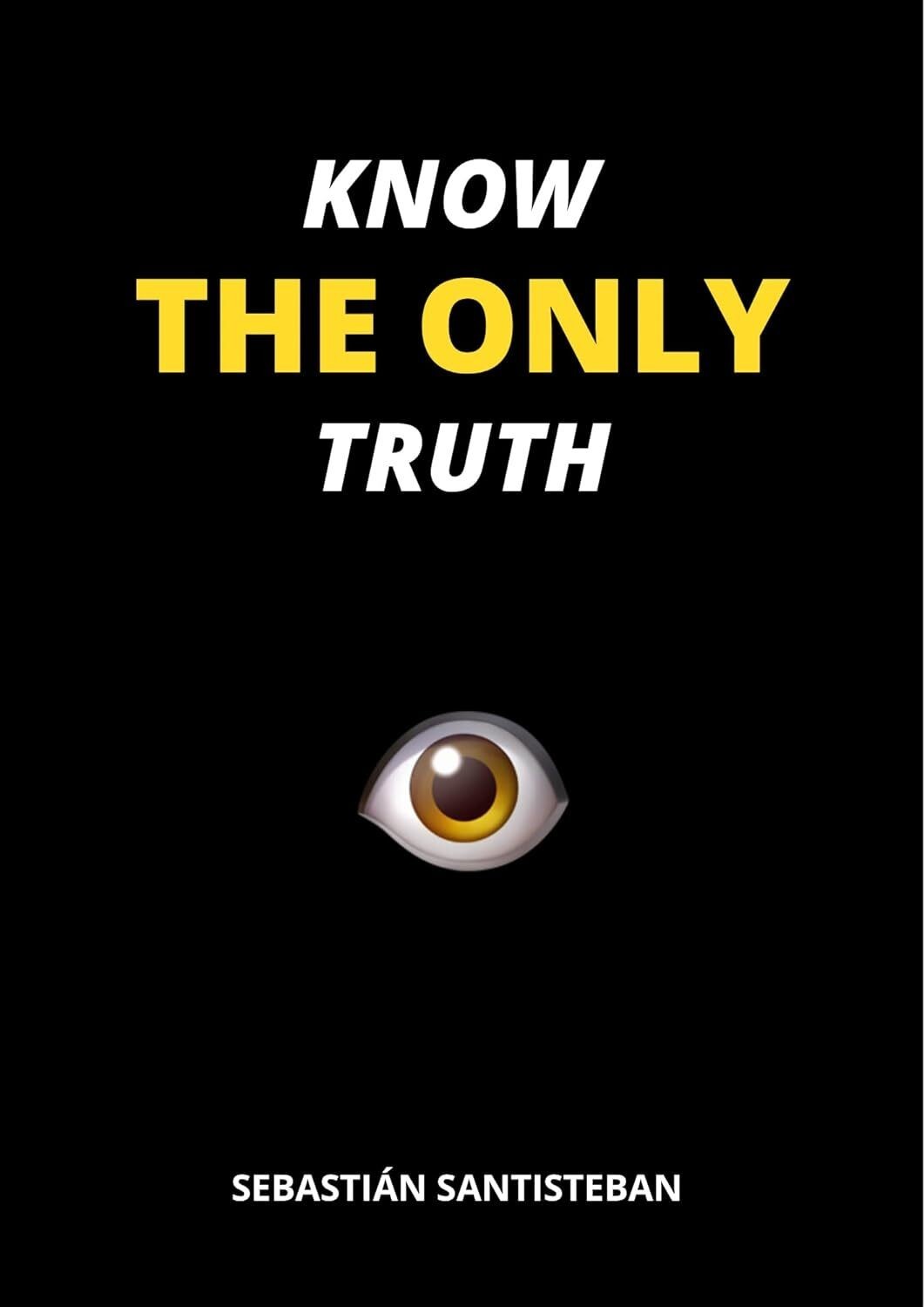 Know the Only Truth Paperback # F349 O435