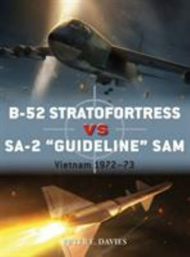 B-52 Stratofortress vs SA-2 „Guideline“ SAM: Vietnam 1972–73 (Duel), Davies, Pet