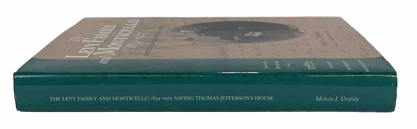 The Levy Family and Monticello, 1834-1923: Saving Thomas Jefferson’s House
