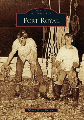 Port Royal (Images of America (Arca…, Pollitzer, Wend