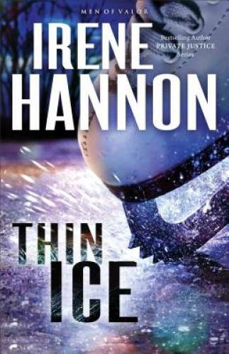 Thin Ice: A Novel (Men of Valor) – Paperback By Hannon, Irene – GOOD