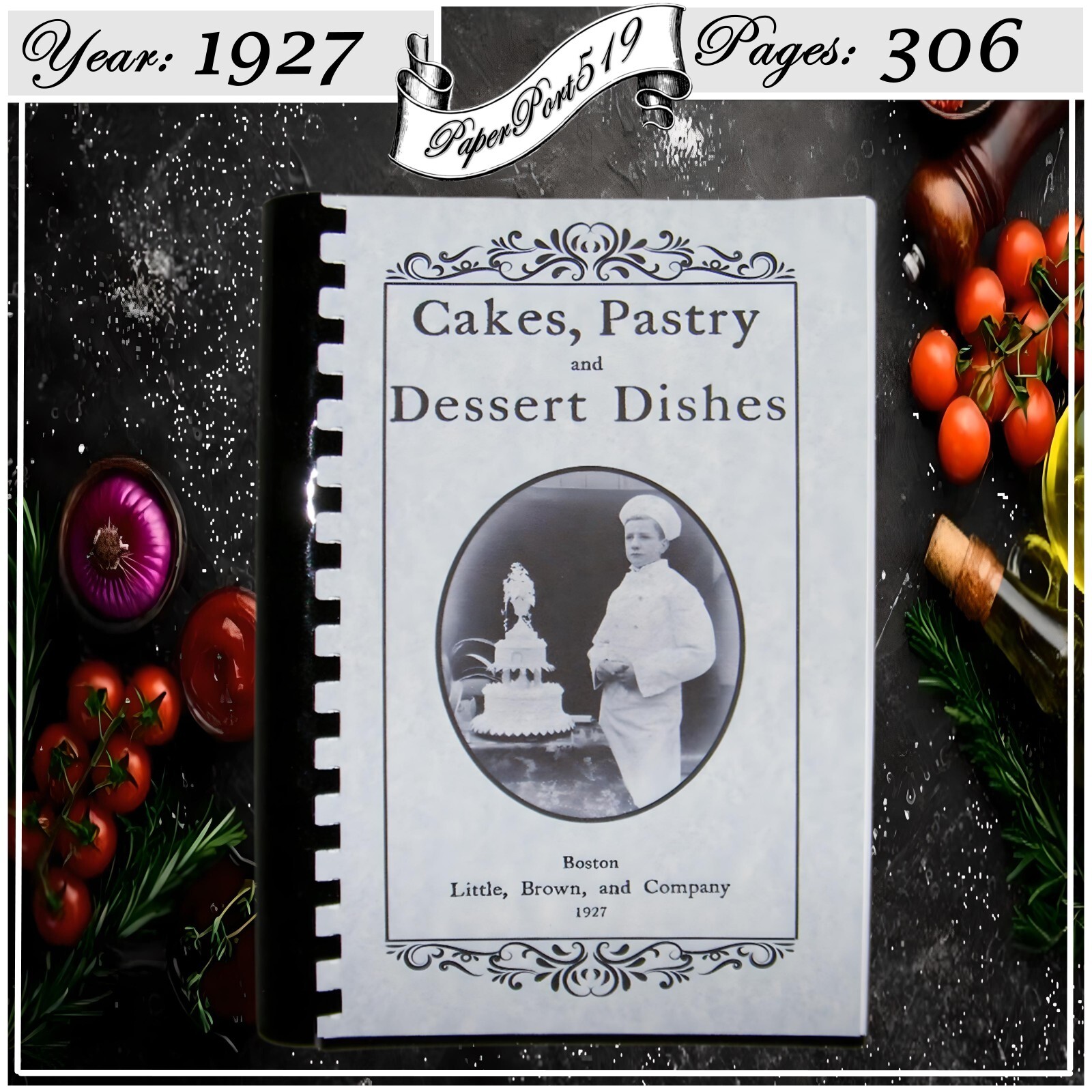 1927 Cakes, Pastry And Dessert Dishes Vintage Cook Book 306 Pages