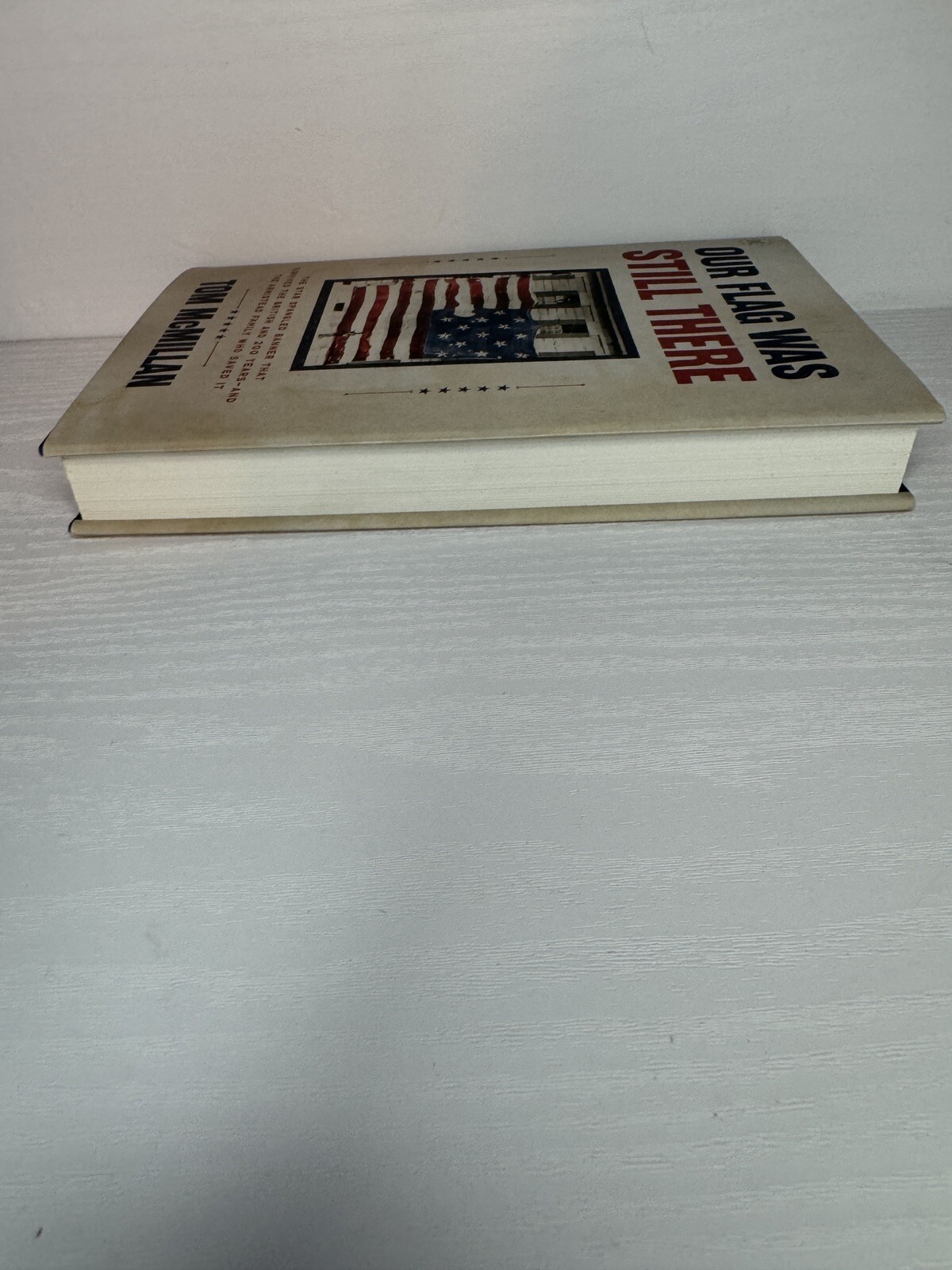 Our Flag Was Still There By: Tom McMillan – Signed