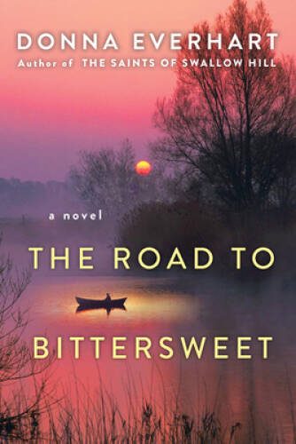 The Road to Bittersweet – Paperback By Everhart, Donna – ACCEPTABLE