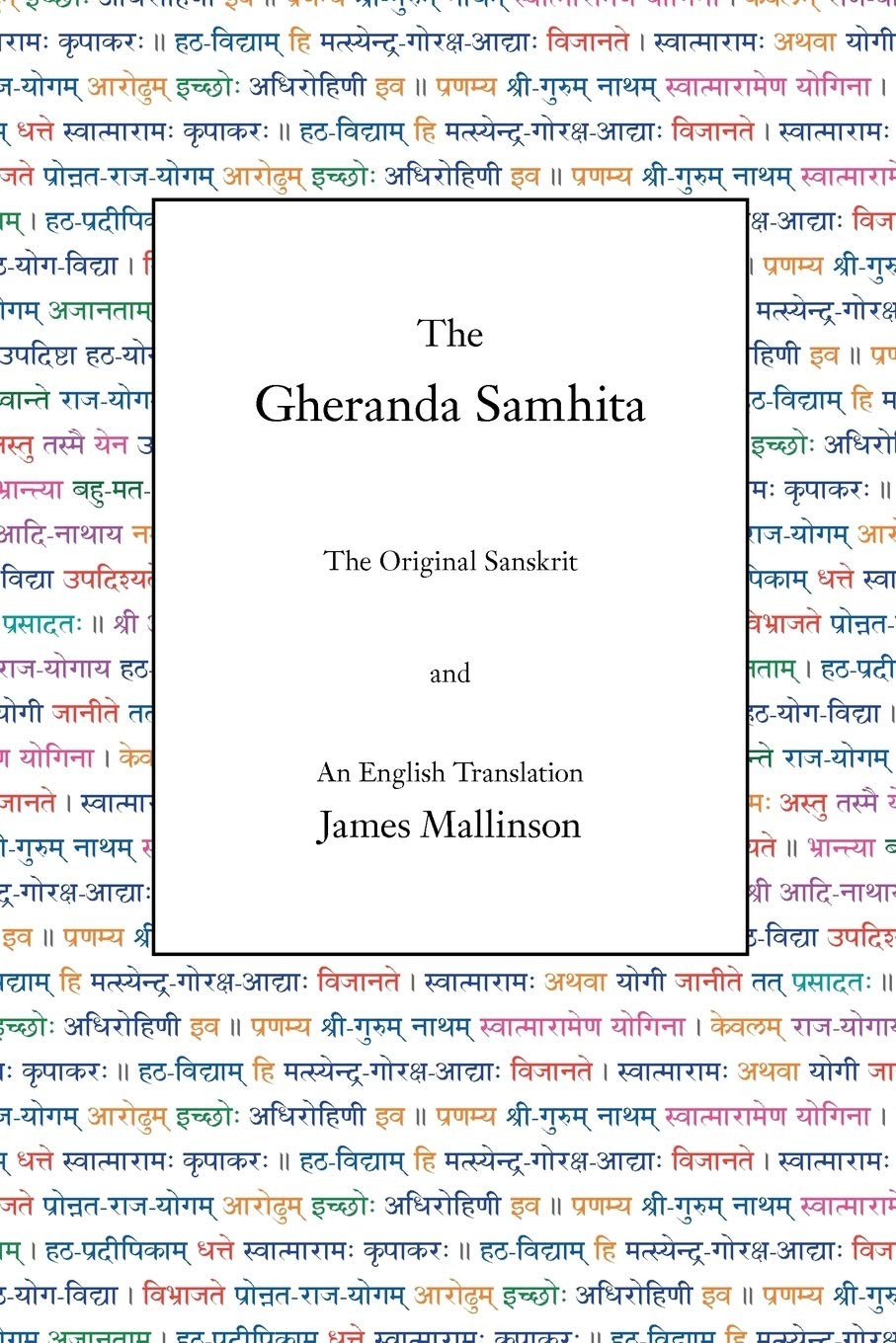 The Gheranda Samhita: The Original Sanskrit and an English Translation
