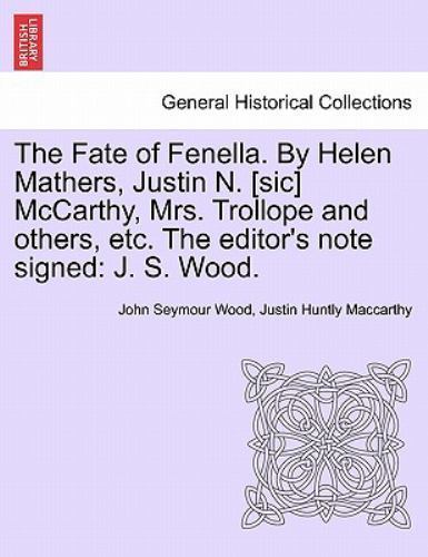 The Fate of Fenella. By Helen Mathers, Justin N. [sic] McCarthy, Mrs. Trollop…