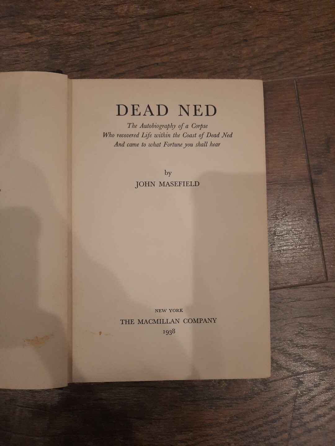 1938 Hardcover Book Dead Ned by John Masefield The Macmillan Company