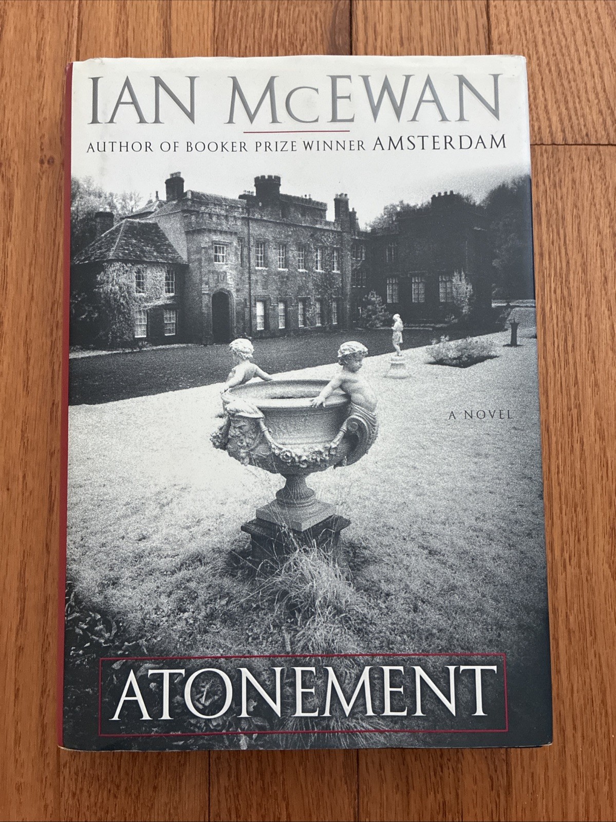 Atonement : A Novel by Ian McEwan (2002, Hardcover) First American Printing