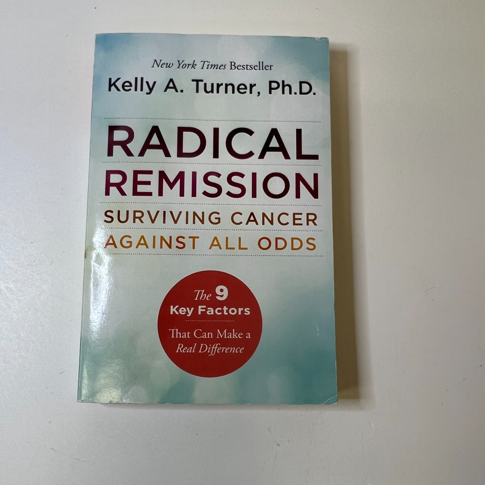 Radical Remission: Surviving Cancer Against All Odds – Uncovering the Nine K…