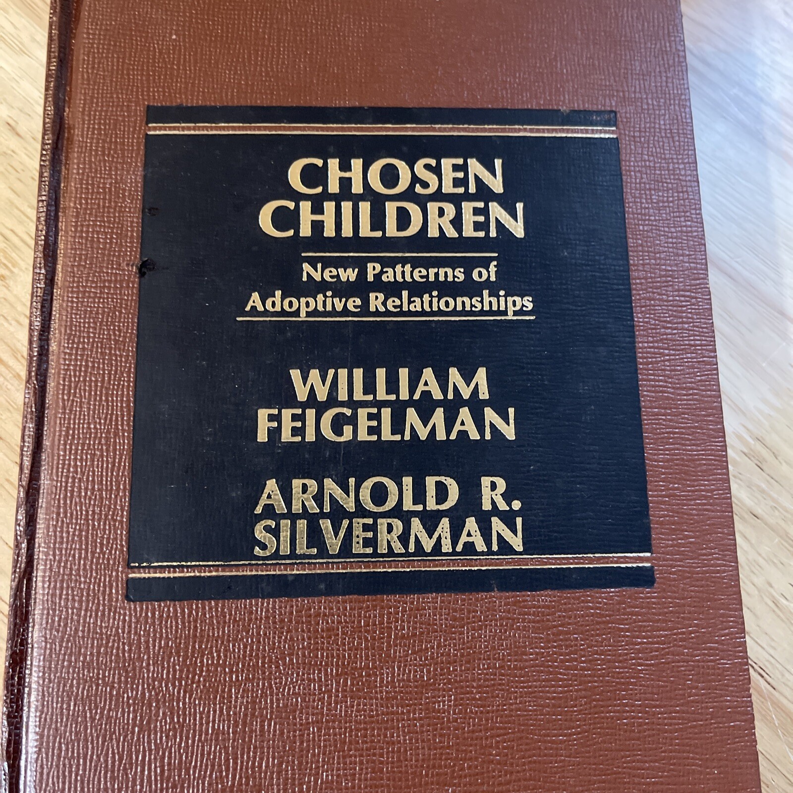 Chosen Children New Patterns of Adoptive Relationships