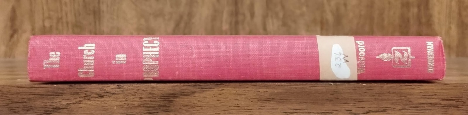 Church in Prophecy John F. Walvoord 1964 Vintage Hardcover Zondervan Dallas Semi