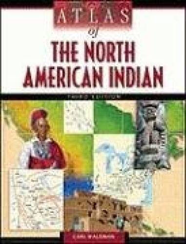 Atlas of The North American Indian – Paperback By Carl Waldman – VERY GOOD