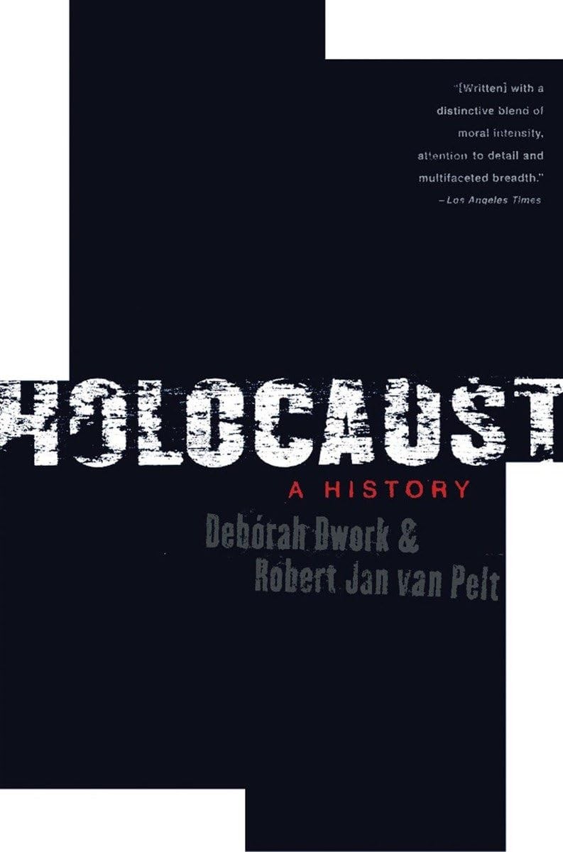 Holocaust: A History – paperback Dwork, Debórah|van Pelt, Robert Jan